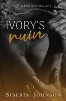 Ivory's Ruin: A Bad Boy Good Girl Biker Romance 1963206061 Book Cover