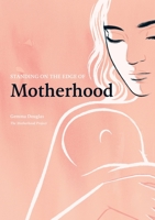 Standing on the Edge of Motherhood 1991179790 Book Cover