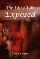 The Fairy Tale Exposed 1492177296 Book Cover