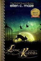 Loose Rabbits of the Rabbit Trilogy 1453680934 Book Cover