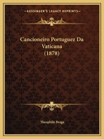 O Cancioneiro Portuguez da Vaticana 1512337579 Book Cover