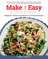 Make It Easy Cookbook: Foolproof, Stylish and Delicious Do-Ahead Recipes 1504800540 Book Cover