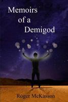 Memoirs of a Demigod 1482527634 Book Cover