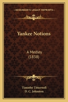 Yankee Notions: A Medley 0548666792 Book Cover
