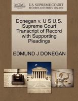 Donegan v. U S U.S. Supreme Court Transcript of Record with Supporting Pleadings 1270298054 Book Cover