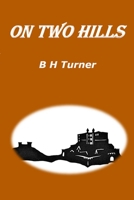 On Two Hills 0244139342 Book Cover