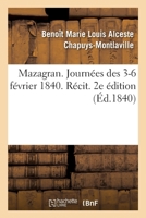 Mazagran. Journées des 3-6 février 1840. Récit. 2e édition 2013071914 Book Cover
