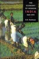 The Economy of Modern India, 18601970 (The New Cambridge History of India) 1107605474 Book Cover