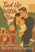 Naughty Christmas: Tied Up With A Bow B0CMZV95ZF Book Cover