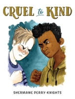 Cruel to Kind 1953518443 Book Cover