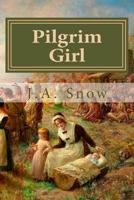 Pilgrim Girl 1503062333 Book Cover