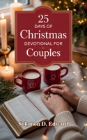 25 Days of Christmas Devotional for Couples B0G4GZFQ4K Book Cover