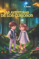 Las Aventuras de los Curiosos (Spanish Edition) B0DKT5BY6Y Book Cover