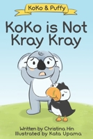 KoKo is Not Kray Kray 1696433371 Book Cover