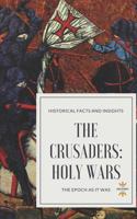 THE CRUSADERS: HOLY WARS 1982978287 Book Cover