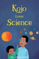 Kojo Loves Science 1735123994 Book Cover