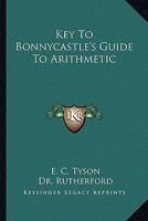 Key to Bonnycastle's Guide to Arithmetic 0548319359 Book Cover