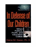 In Defense of Our Children: When Politics, Profit, and Education Collide 0325006474 Book Cover