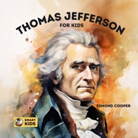 Thomas Jefferson for Kids: A Story of Ambition, Adventure, and Achievement B0CHCTGMGL Book Cover