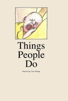 Things People Do: poems by Tom Sharp B08NZCZPZR Book Cover