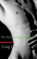 The Blackmailing Neighbour Volume One 1502784750 Book Cover