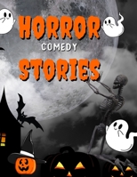 Horror Comedy Stories: The Scary Side of Comedy B0BXNPBV5Y Book Cover