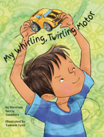My Whirling Twirling Motor 1433829363 Book Cover
