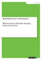 Wireless Sensor Networks. Routing Protocol Overview 3346315576 Book Cover