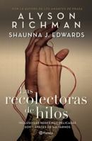 Las Recolectoras de Hilos / The Thread Collectors 6073906242 Book Cover