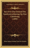 Iets Over Den Invloed Der Insolventverklaring Op Den Lijfsdwang (1890) 1161201610 Book Cover