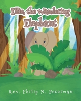 Ellie, the Wandering Elephant 1638446377 Book Cover