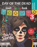 Day of the Dead 3 - Adult coloring book - Night Edition: Dia de los Muertos - 25 illustrations (Mandalas) to color 1078110638 Book Cover