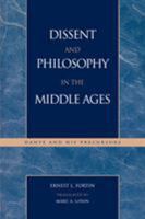 Dissent and Philosophy in the Middle Ages: Dante and His Precursors (Applications of Political Theory) 073910327X Book Cover