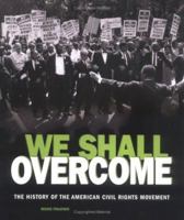 We Shall Overcome: The History of the American Civil Rights Movement (People's History) 0822506475 Book Cover