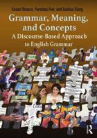 Grammar, Meaning, and Concepts: A Discourse-Based Approach to English Grammar 113878527X Book Cover