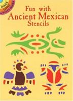 Fun with Ancient Mexican Stencils 0486416364 Book Cover