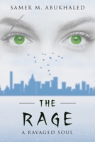 The Rage: A Ravaged Soul 1643349252 Book Cover