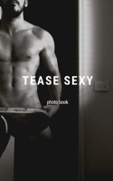 Tease Sexy 0464132177 Book Cover