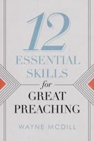 12 Essential Skills for Great Preaching 0805418768 Book Cover