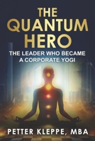 The Quantum HERO: The CEO Who Became a Corporate Yogi 8269391905 Book Cover