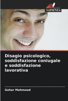 Disagio psicologico, soddisfazione coniugale e soddisfazione lavorativa (Italian Edition) 6208342341 Book Cover