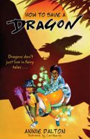 How to Save a Dragon: A World Nine Adventure 1848530471 Book Cover