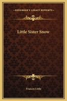 Little Sister Snow 1976260701 Book Cover