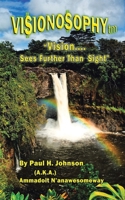 VI$IONO$OPHY TM: “VISION…SEES FURTHER THAN SIGHT!” 1663263930 Book Cover
