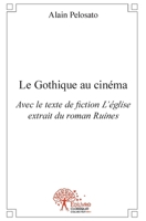 Le Gothique au cinéma: Avec le texte de fiction L'église (French Edition) 2332497730 Book Cover