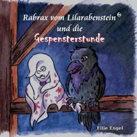 Rabrax vom Lilarabenstein und die Gespensterstunde 374124189X Book Cover