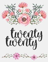 twenty twenty: Weekly and Monthly Planner | January 1 to December 31 | Calendar Diary Agenda Scheduler To Do’s Notes and Organizer | Size 8.5x11 | ... (New Year 2020 Weekly and Monthly Planner) 165350661X Book Cover