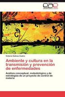 Ambiente y Cultura En La Transmision y Prevencion de Enfermedades 3846576638 Book Cover