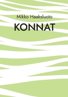 Konnat: Episodiromaani (Finnish Edition) 9528097731 Book Cover