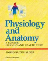 Physiology for Health Care and Nursing: A Basis for Nursing and Health Care 0443041512 Book Cover